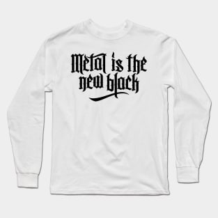 Metal is the new black No.1 (black) Long Sleeve T-Shirt